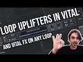 Sample / Loop Uplifters in Vital + Vital FX on any Loop