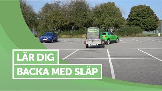 Lär dig backa med släp ( B96 / BE-körkort )