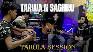 #Tarwa #n #Saghru #Tarula #Session Ep 11