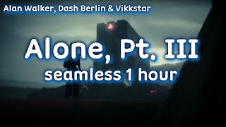 Alan Walker, Dash Berlin & Vikkstar - Better Off (Alone, Pt. III) [seamless 1 hour | Lyrics]