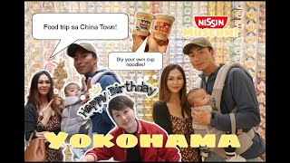 FOOD TRIP IN YOKOHAMA | CHINA TOWN | NISSIN CUP NOODLES MUSEUM | OUTBACK STEAK HOUSE | HBD KUYA! |