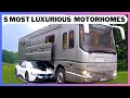 5 most luxurious  motorhomes in the world