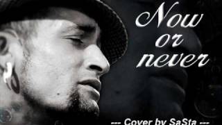 Now or never - Cover