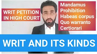 What is writ and kinds of writ. | Writ petition in High Court | Types of writ