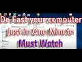 Fast your computer speed just in one minute || in English ||