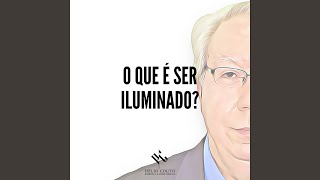 O Que É Ser Iluminado?