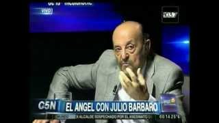 C5N - EL ANGEL DE LA MEDIANOCHE: ENTREVISTA A JULIO BARBARO