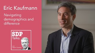 Eric Kaufmann | Navigating demographics and difference | SDP Talks