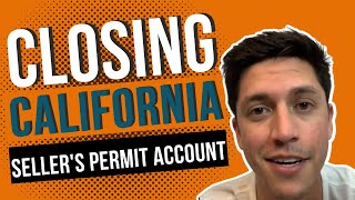 Closing California Seller's Permit Account