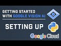 Getting Started With Google Vision AI API In Python | Part 1