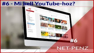 #6 - Milyen felszerelés kell egy YouTube-Csatornához