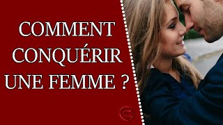 Comment conquérir une femme ? 7 conseils