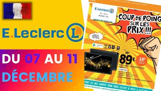 catalogue LECLERC du 7 au 11 décembre 2021 💥 Arrivage - FRANCE