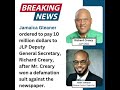 jlp general secretary richard creary wins lawsuit against the jamaica gleaner