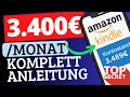 3.400€ PRO MONAT OHNE Startkapital! Amazon KDP Komplettanleitung zum Online Geld verdienen!