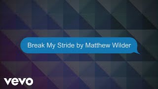 Matthew Wilder - Break My Stride (Lyric Video)