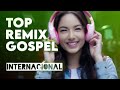 BEST REMIX GOSPEL INTERNACIONAL - SÓ AS MELHORES TOPZEIRA FESTA DE CRENTE 2024