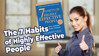 the 7 Habits of Highly Effective People | Key to Achieve More
