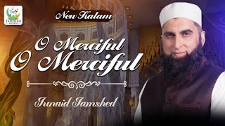 Junaid Jamshed || O Merciful || Beautiful Kalam || Tauheed Islamic