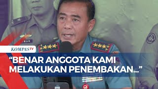 [FULL] TNI AL Jawab Keterlibatan Anggota dalam Penembakan Bos Rental Mobil