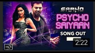 Psycho Saiyaan  Official Full Video    Prabhas   Shraddha Kapoor   Saaho   Lat HD/ SAAHO SONG.