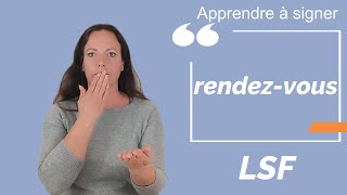 Signer RENDEZ-VOUS en LSF (langue des signes française). Apprendre la LSF par configuration