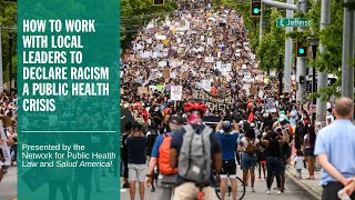 How to Work with Local Leaders to Declare Racism a Public Health Crisis