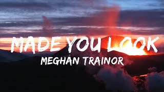 【30 Min】 Meghan Trainor - Made You Look (Lyrics)  | Feel with Music