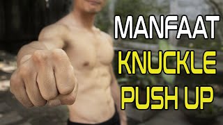 Manfaat dari Knuckle Push Up (Push Up dengan Tangan Mengepal)