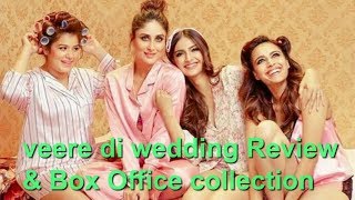 veere di wedding review 2018 | veere di wedding Box Office collection |