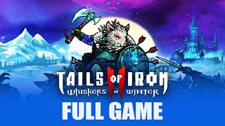 TAILS OF IRON 2 Whiskers Of Winter - Full Game Walkthrough Gameplay (PS5)