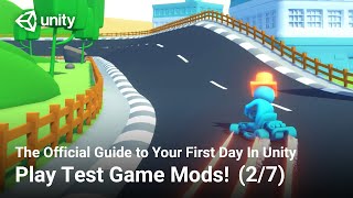 How to Play Test Game Mods (Official Unity Tutorial)