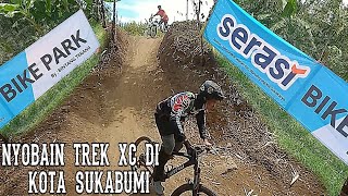 SERASI BIKE PARK❗️NYOBAIN TREK XC DI KOTA SUKABUMI #wadodortv