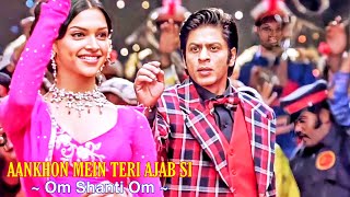 Aankhon Mein Teri Ajab Si Full Song : Om Shanti Om | Shahrukh Khan, Deepika Padukone | TSC