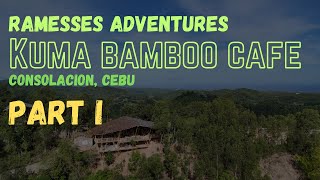 Ramesses went to Kuma Bamboo Cafe in Consolacion, Cebu : Part I