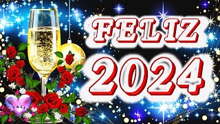 FELIZ AÑO NUEVO 2024🥂Lindo mensaje de Felicitación de año nuevo Happy New Year Adios 2023 NOCHEVIEJA