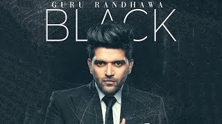 Black | Guru Randhawa | Bunty Bains | New Punjabi Song | Ishq Tera Song | Outfit Song | Gabruu