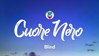 Blind - Cuore Nero (Testo/Lyrics)