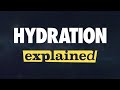 Hydration Explained
