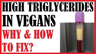 Vegans Starting To Get High Triglyceride Levels?! Why & How To Fix?
