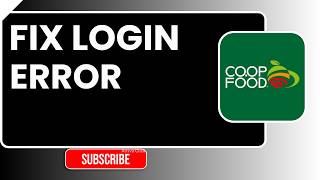 How to Fix Co-op Food Login Error | Quick App Sign In Problem Solution 2026