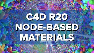 Node-Based Materials for Cinema 4D's Physical Render [New in C4D R20]