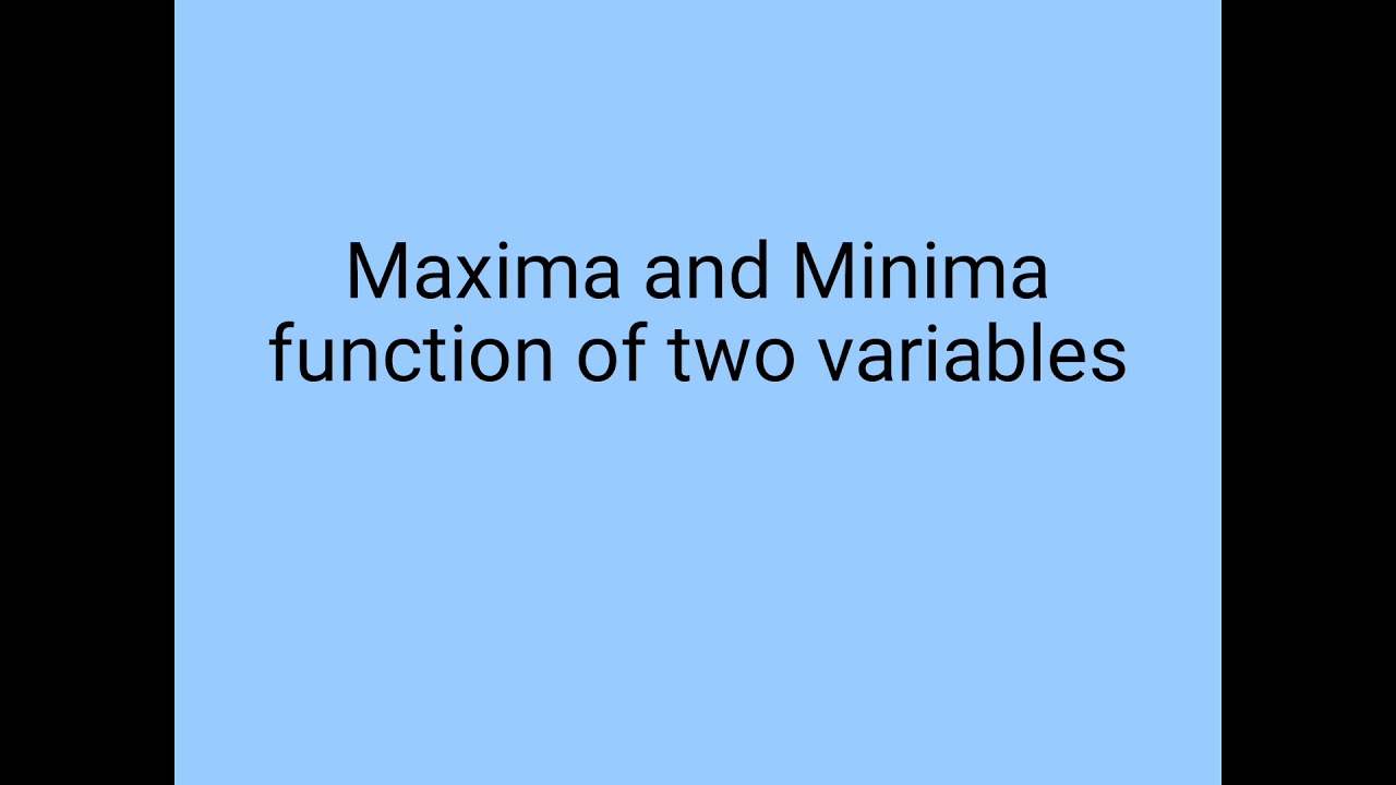 Maxima And Minima Function Of Two Variables - YouTube