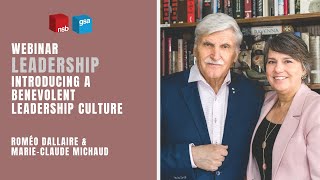 Roméo Dallaire \u0026 Marie-Claude Michaud | Introducing a Benevolent Leadership Culture