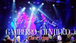 Chirie Vegas - Gamberro + Científico en DIRECTO