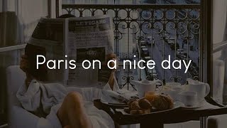 Paris on a nice day - French music to listen to