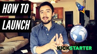 How to Launch a Kickstarter Campaign