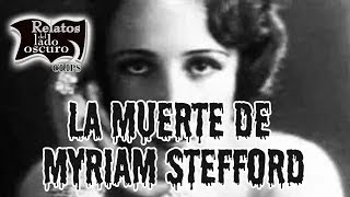 La muerte de Myriam Stefford | Relatos del lado oscuro Clips