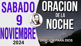 Oración de la Noche de Sabado 9 de noviembre del 2024