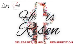 Resurrection Celebration  - LWM Live Broadcast